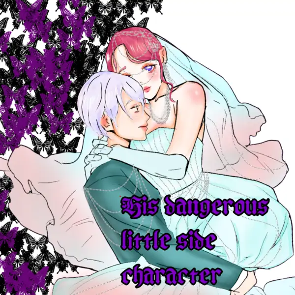 His dangerous little side character His dangerous little side character